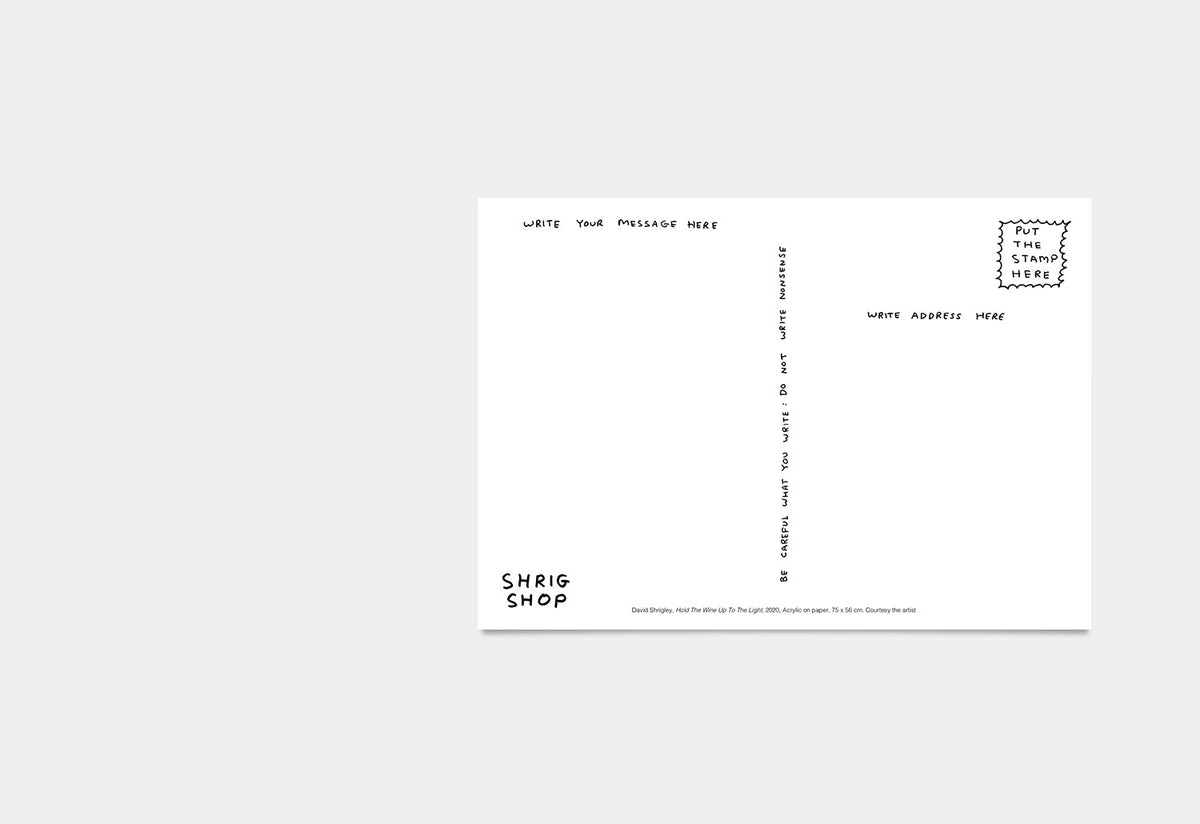 Hold The Wine Up To The Light Postcard, David shrigley, Shrig shop